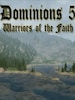 Dominions 5 - Warriors of the Faith Steam Key GLOBAL