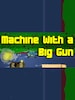 Machine With a Big Gun Steam Key GLOBAL