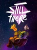 Still There (PC) - Steam Key - GLOBAL