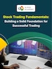 Stock Trading Fundamentals: Building a Solid Foundation for Successful Trading - Alpha Academy