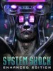System Shock: Enhanced Edition Steam Key RU/CIS