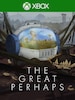 The Great Perhaps (Xbox One) - Xbox Live Key - EUROPE