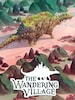 The Wandering Village (PC) - Steam Gift - EUROPE