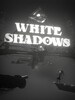 White Shadows (PC) - Steam Key - GLOBAL
