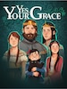 Yes, Your Grace - Steam - Key GLOBAL