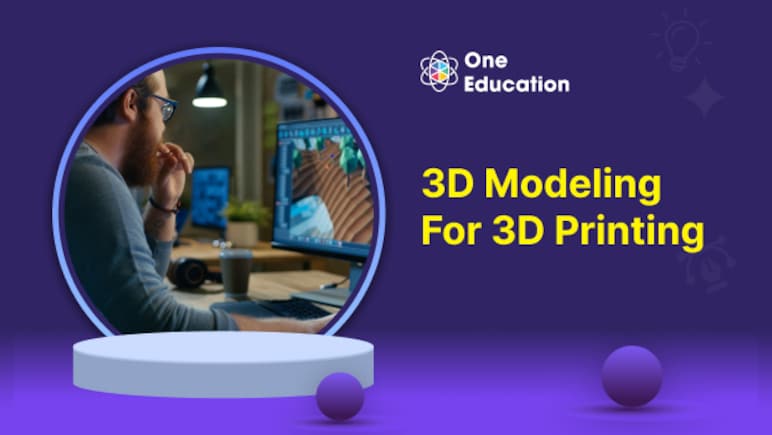 3D Modeling for 3D Printing - Course