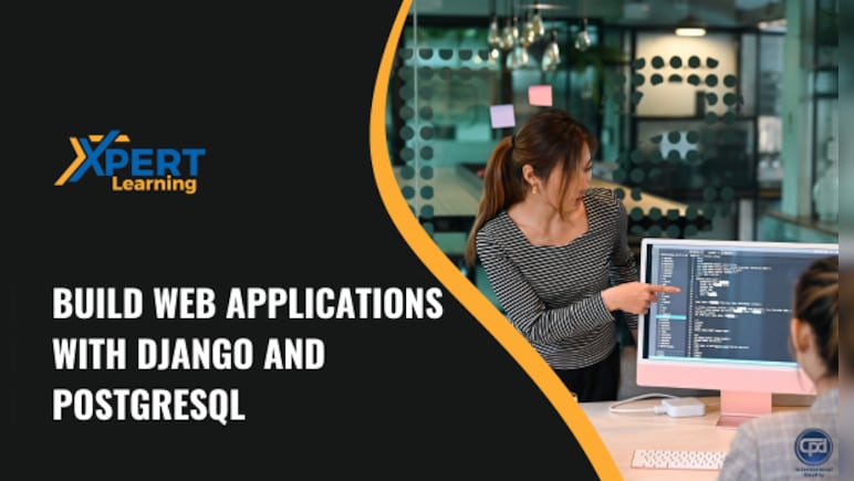 Build Web Applications with Django and PostgreSQL Online Course