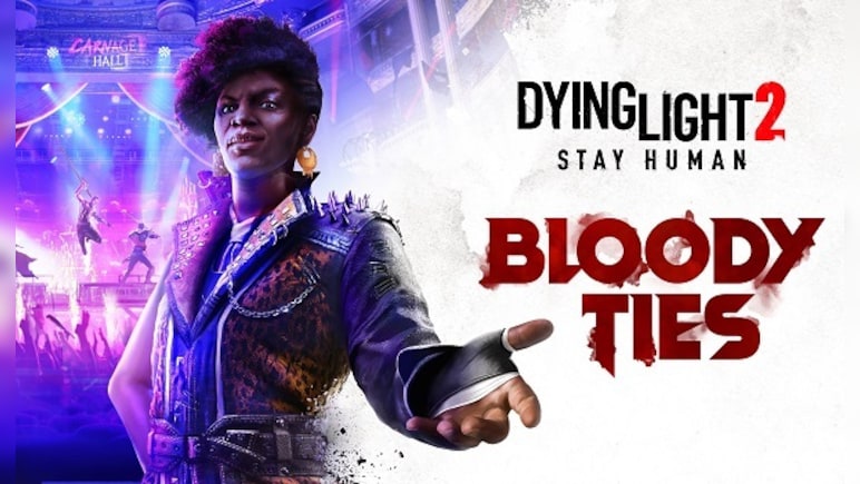 Dying Light 2 Stay Human: Bloody Ties