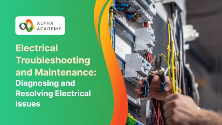 Electrical Troubleshooting and Maintenance: Diagnosing and Resolving Electrical Issues