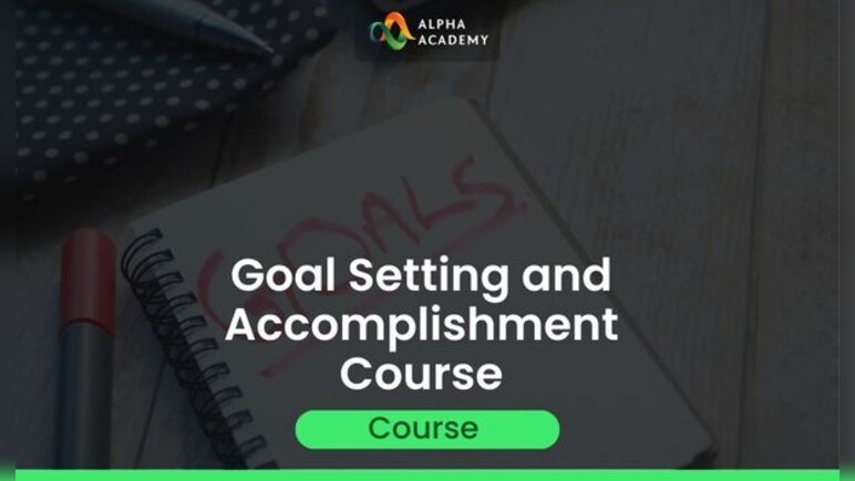 Goal Setting and Accomplishment Course