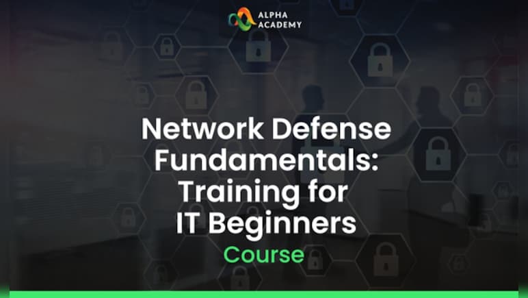 Network Defense Fundamentals: Training for IT Beginners