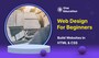Web Design for Beginners: Build Websites in HTML & CSS - Course - Oneeducation.org.uk - 1