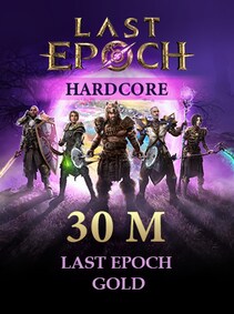 Last Epoch Gold 30M - Legacy Hardcore - GLOBAL