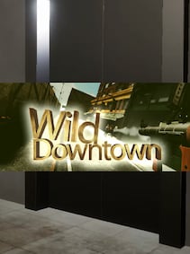 Wild Downtown