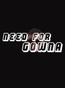 Need For Gowna Steam Key GLOBAL