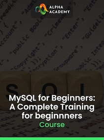 

MySQL for Beginners: A Complete Training for beginnners - Alpha Academy Key - GLOBAL