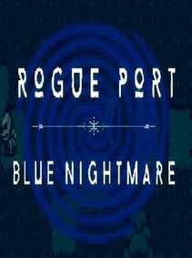 

Rogue Port - Blue Nightmare Steam Key GLOBAL