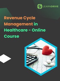 

Revenue Cycle Management in Healthcare Online Course - LearnDrive Key - GLOBAL