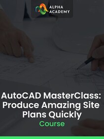 

AutoCAD MasterClass: Produce Amazing Site Plans Quickly - Alpha Academy Key - GLOBAL