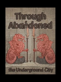 Through Abandoned: The Underground City