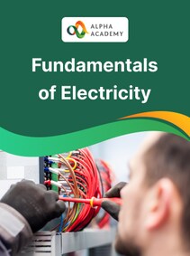 

Fundamentals of Electricity - Alpha Academy