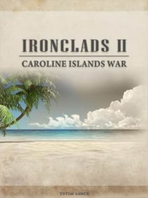 

Ironclads 2: Caroline Islands War 1885 Steam Key GLOBAL