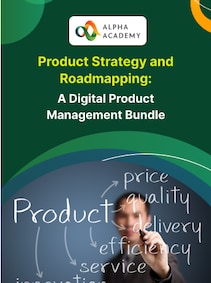 

Product Strategy and Roadmapping: A Digital Product Management Bundle - Alpha Academy