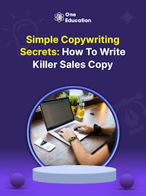 

Simple Copywriting Secrets: How to Write Killer Sales Copy - Course - Oneeducation.org.uk