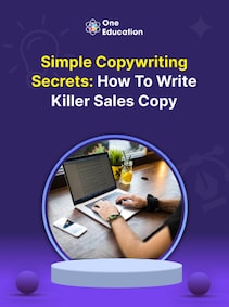 Simple Copywriting Secrets: How to Write Killer Sales Copy - Course - Oneeducation.org.uk