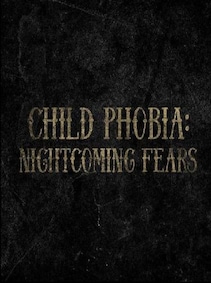

Child Phobia: Nightcoming Fears Steam Key GLOBAL