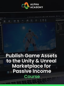 

Publish Game Assets to the Unity & Unreal Marketplace for Passive Income - Alpha Academy Key - GLOBAL