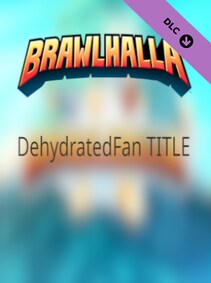 

Brawlhalla - DehydratedFan Title (All Devices) - Brawhalla Key - GLOBAL