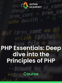 

PHP Essentials: Deep dive into the Principles of PHP - Alpha Academy Key - GLOBAL