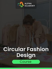 

Circular Fashion Design - Alpha Academy Key - GLOBAL