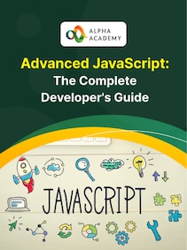 

Advanced JavaScript: The Complete Developer's Guide - Alpha Academy