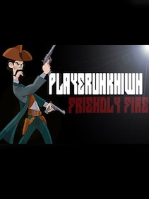 PLAYERUNKN1WN: Friendly Fire