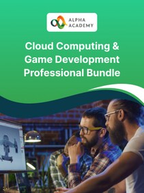 

Cloud Computing and Game Development Professional Bundle - Alpha Academy