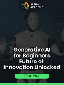 

Generative AI for Beginners Future of Innovation Unlocked - Alpha Academy Key - GLOBAL