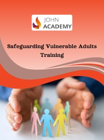 

Safeguarding Vulnerable Adults: Essential Training for Care - Johnacademy Key - GLOBAL