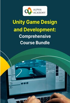 Unity Game Design and Development: Comprehensive Course Bundle - Alpha Academy