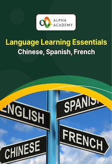 Language Learning Essentials: Chinese, Spanish, French - Alpha Academy