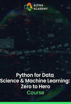 Python for Data Science & Machine Learning: Zero to Hero - Alpha Academy Key - GLOBAL