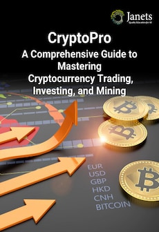 A Comprehensive Guide to Mastering Cryptocurrency Trading, Investing, and Mining - Janets Key - GLOBAL