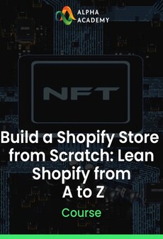 Build a Shopify Store from Scratch: Lean Shopify from A to Z - Alpha Academy Key - GLOBAL