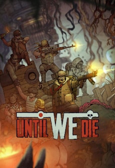 Until We Die (PC) - Steam Gift - NORTH AMERICA