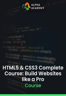 HTML5 & CSS3 Complete Course: Build Websites like a Pro - Alpha Academy Key - GLOBAL