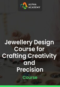 Jewellery Design Course for Crafting Creativity and Precision - Alpha Academy Key - GLOBAL