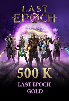 Last Epoch Gold 500k - Legacy Standard - GLOBAL