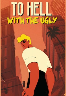 To Hell With the Ugly (PC) - Steam Gift - EUROPE