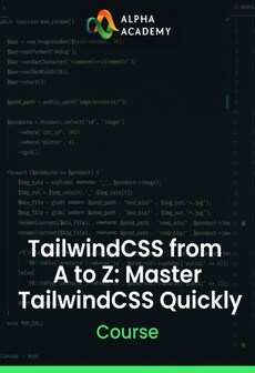 TailwindCSS from A to Z: Master TailwindCSS Quickly - Alpha Academy Key - GLOBAL